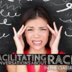 Facilitating Conversation about Race in the Classroom